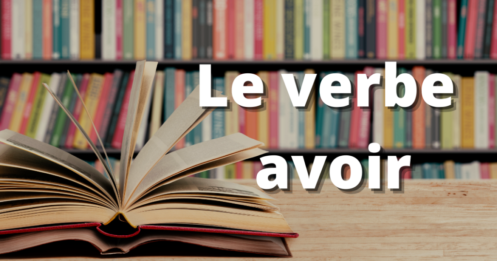 El verbo ‘avoir’ en francés