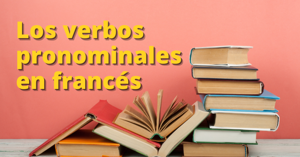 Los verbos pronominales en francés