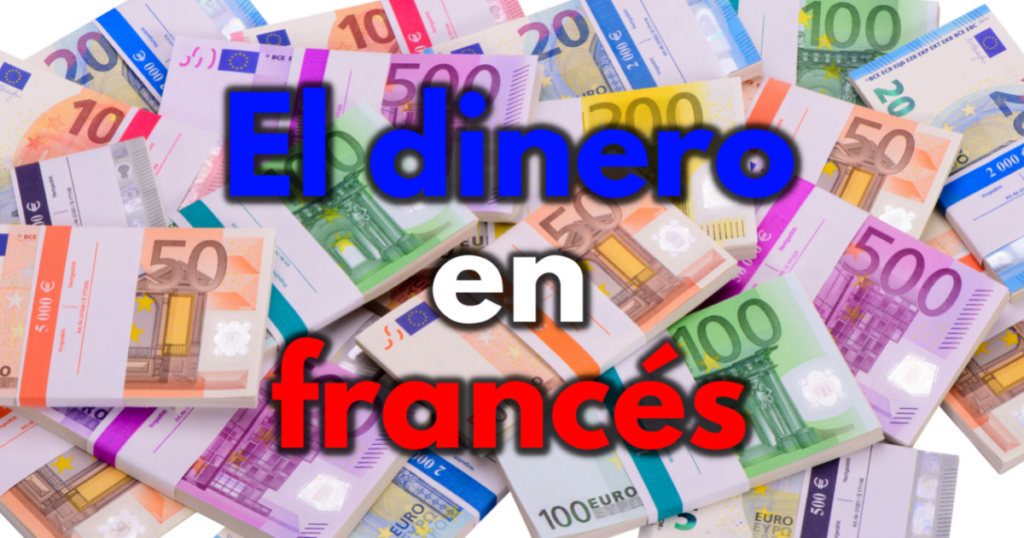 El dinero en francés: vocabulario y frases útiles