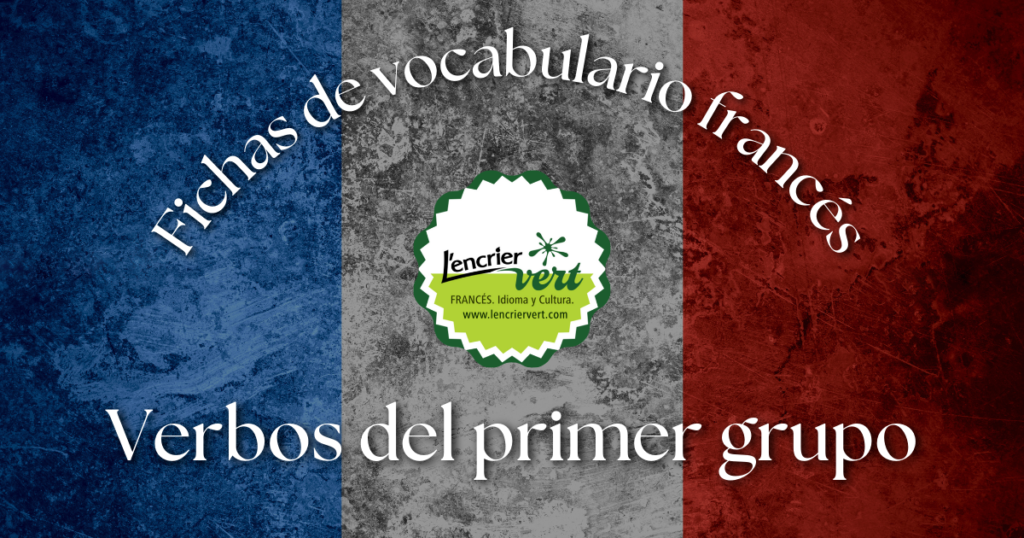 Fichas de vocabulario francés: verbos del primer grupo 